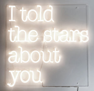 I Told the Stars About You - Warm White Nursery NEON Sign