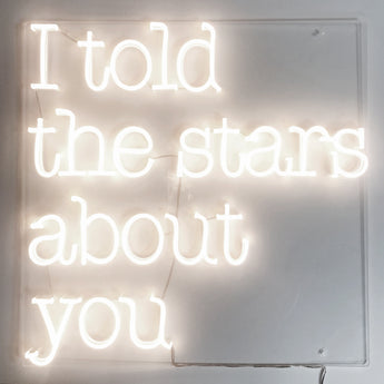 I Told the Stars About You - Warm White Nursery NEON Sign