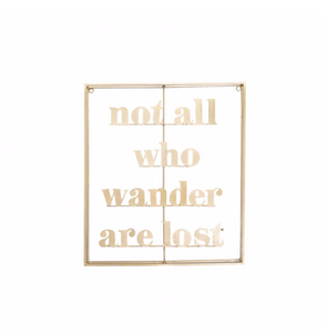 Not All Who Wander Are Lost Metal Word Art