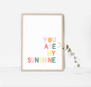 You Are My Sunshine Pastel Colourful Typography PRINT ONLY UNFRAMED