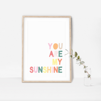 You Are My Sunshine Pastel Colourful Typography PRINT ONLY UNFRAMED